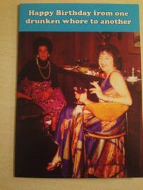 Drunken whores, one and all, raise up your glasses